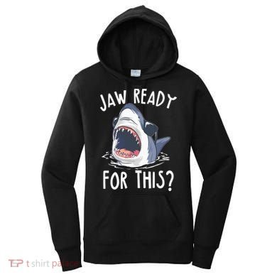Jaw Ready For This Shark Week Women's Hoodie