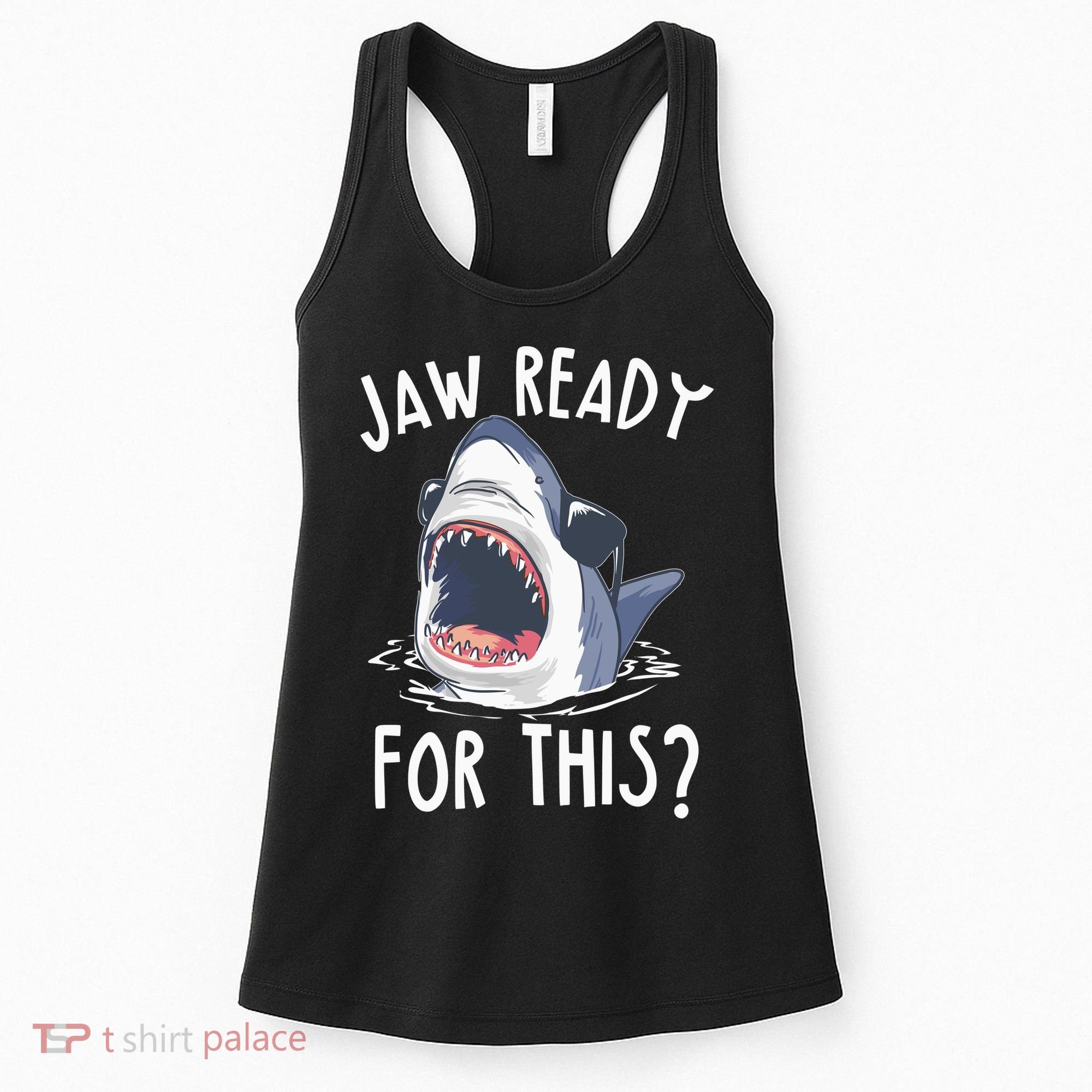 Jaw Ready For This Shark Week Women's Tank Top