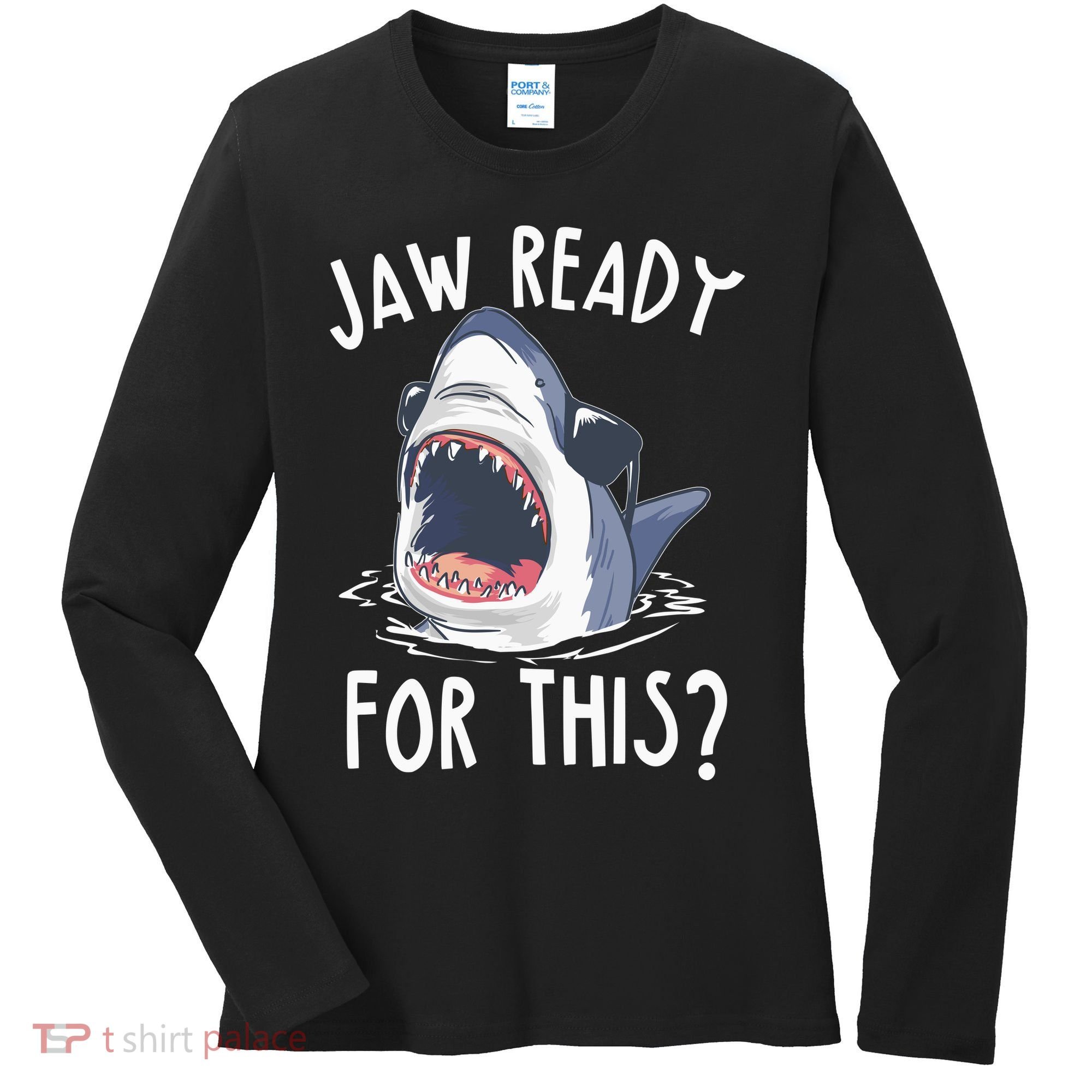 Jaw Ready For This Shark Week Women's Long Sleeve Shirt