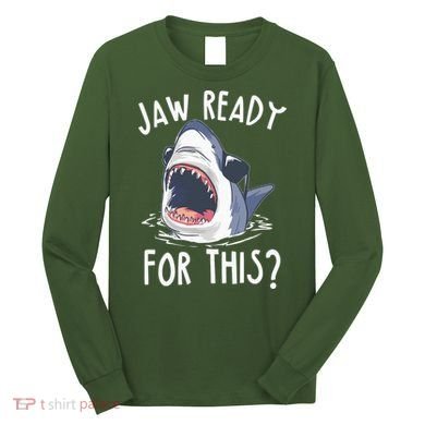 Jaw Ready For This Shark Week Long Sleeve Shirt