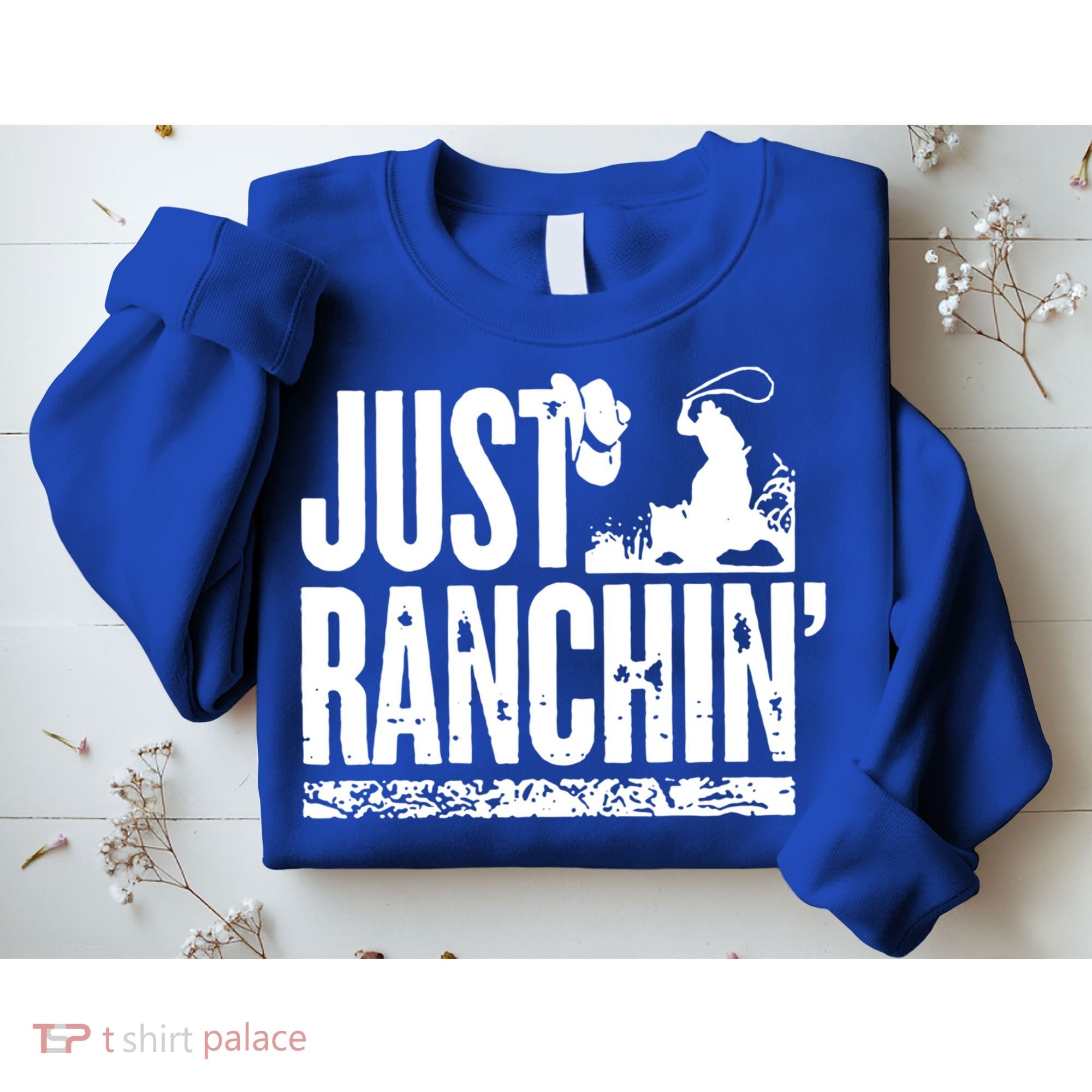 Just Ranchin' Farmer Cow Horse Cow Rodeo Lovers Meaningful Gift Sweatshirt