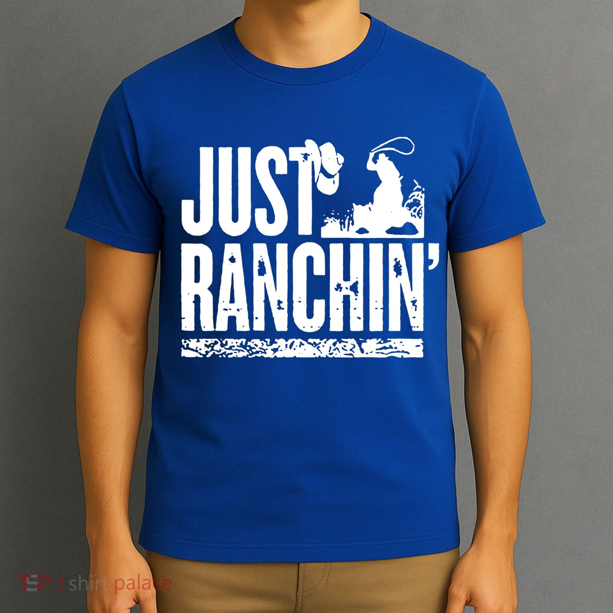 Just Ranchin' Farmer Cow Horse Cow Rodeo Lovers Meaningful Gift T-Shirt