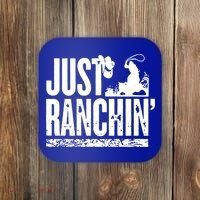 Just Ranchin' Farmer Cow Horse Cow Rodeo Lovers Meaningful Gift Coaster thumb 0