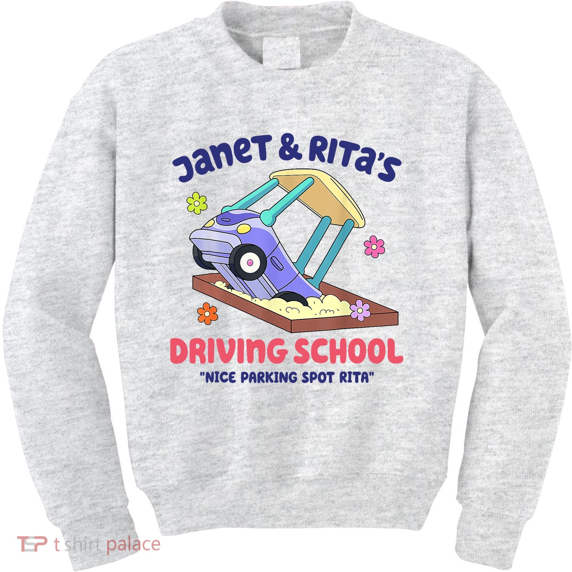Janet & Rita Humorous Driving School Nice Parking Spot Kids Sweatshirt