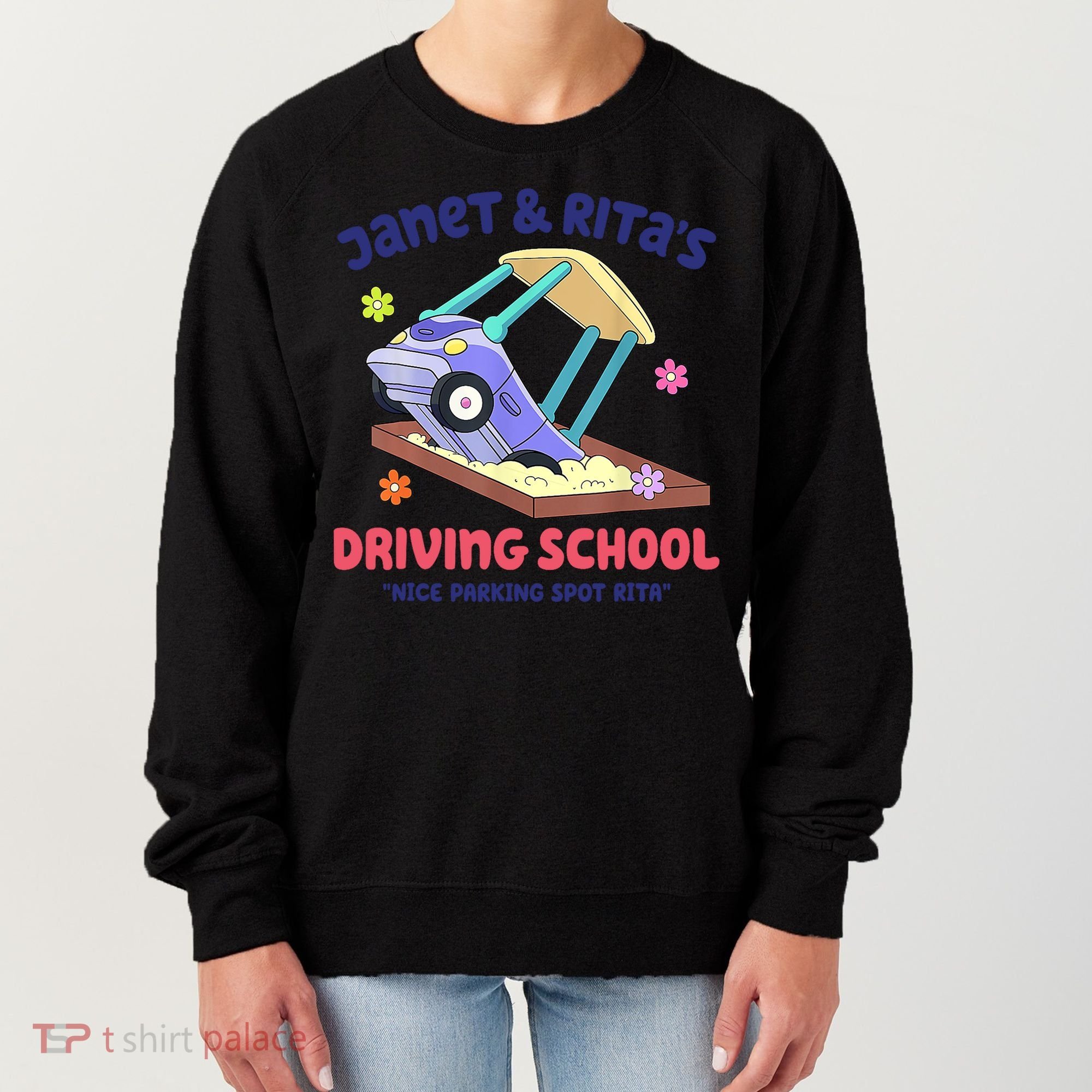 Janet & Rita Humorous Driving School Nice Parking Spot Women's Sweatshirt