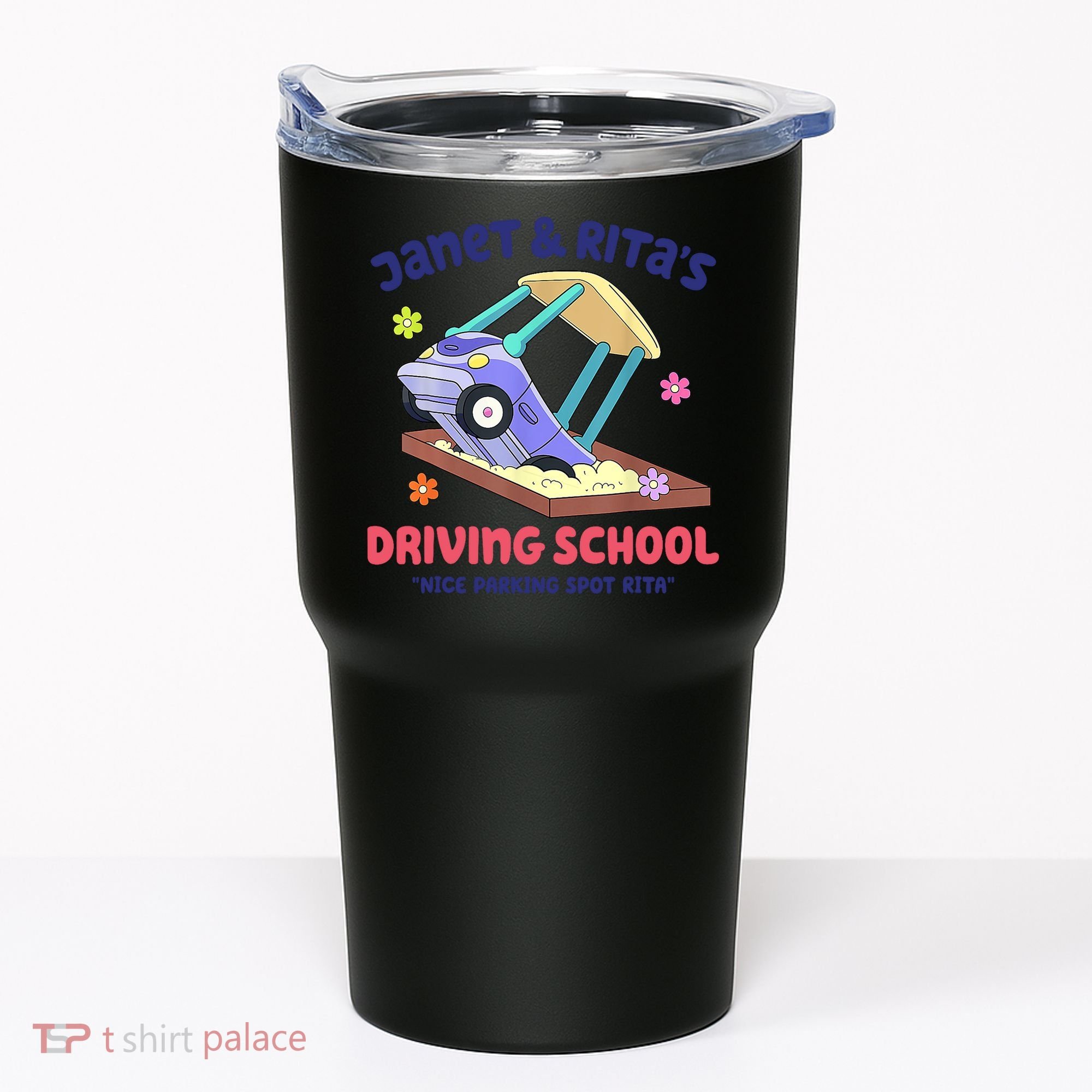 Janet & Rita Humorous Driving School Nice Parking Spot Tumbler