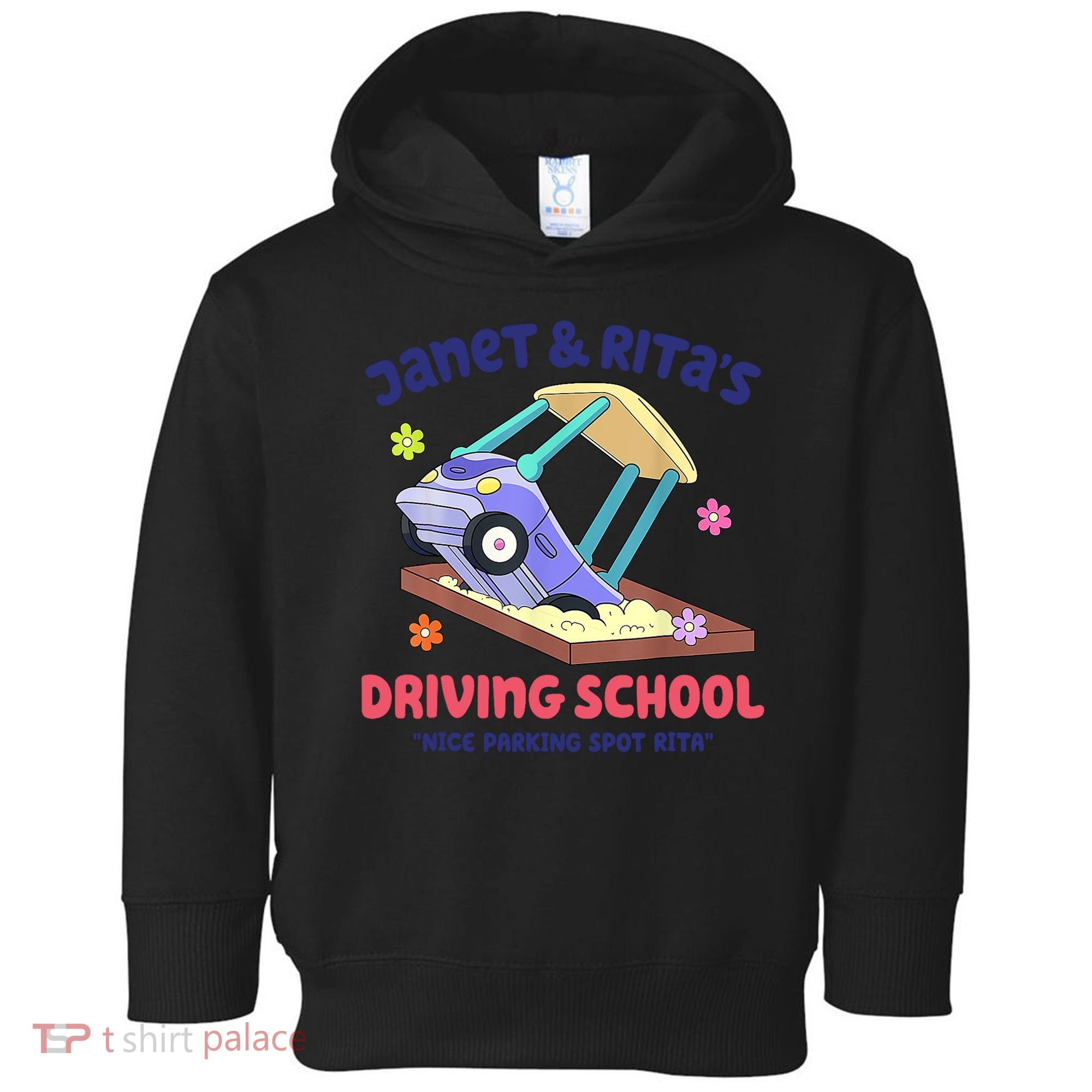 Janet & Rita Humorous Driving School Nice Parking Spot Toddler Hoodie