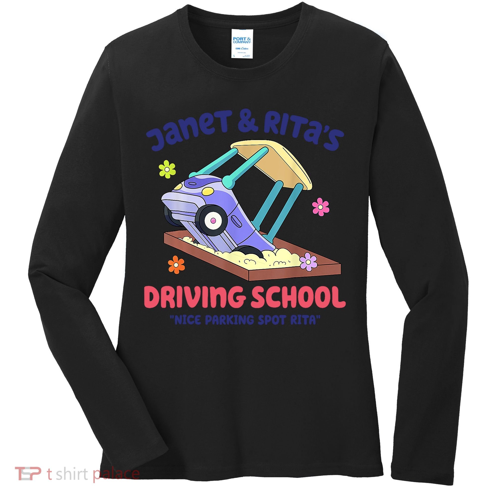 Janet & Rita Humorous Driving School Nice Parking Spot Women's Long Sleeve Shirt