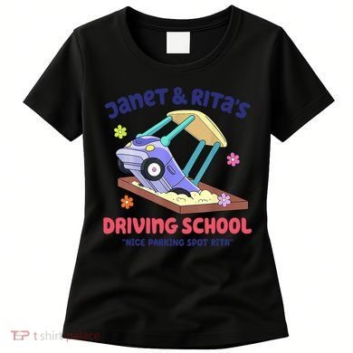 Janet & Rita Humorous Driving School Nice Parking Spot Women's T-Shirt