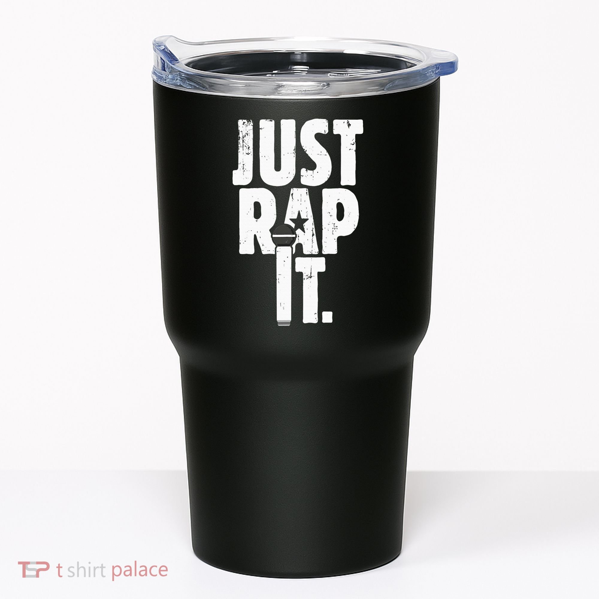 Just Rap It Cool Gift For Rapper And Hip Hop Lover Tumbler