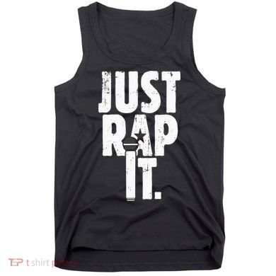 Just Rap It Cool Gift For Rapper And Hip Hop Lover Tank Top