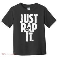 Just Rap It Cool Gift For Rapper And Hip Hop Lover Toddler T-Shirt thumb 0