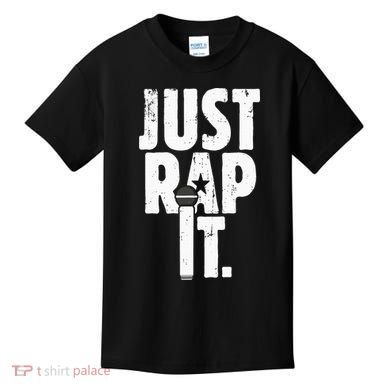 Just Rap It Cool Gift For Rapper And Hip Hop Lover Kids T-Shirt