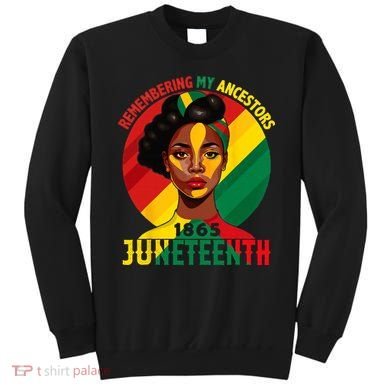 Juneteenth Remebering My Ancestors Black Sweatshirt