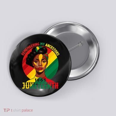 Juneteenth Remebering My Ancestors Black Button