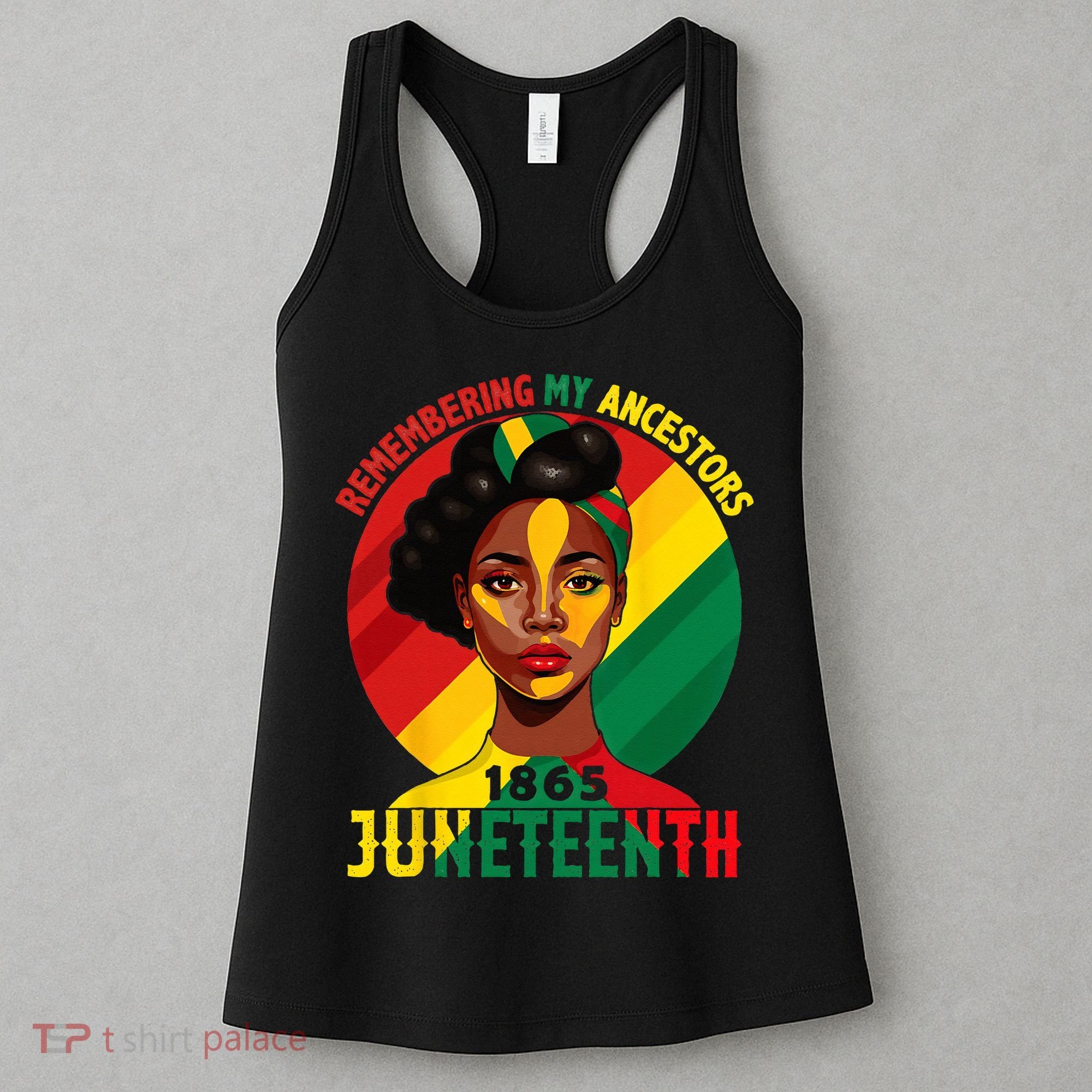 Juneteenth Remebering My Ancestors Black Women's Tank Top