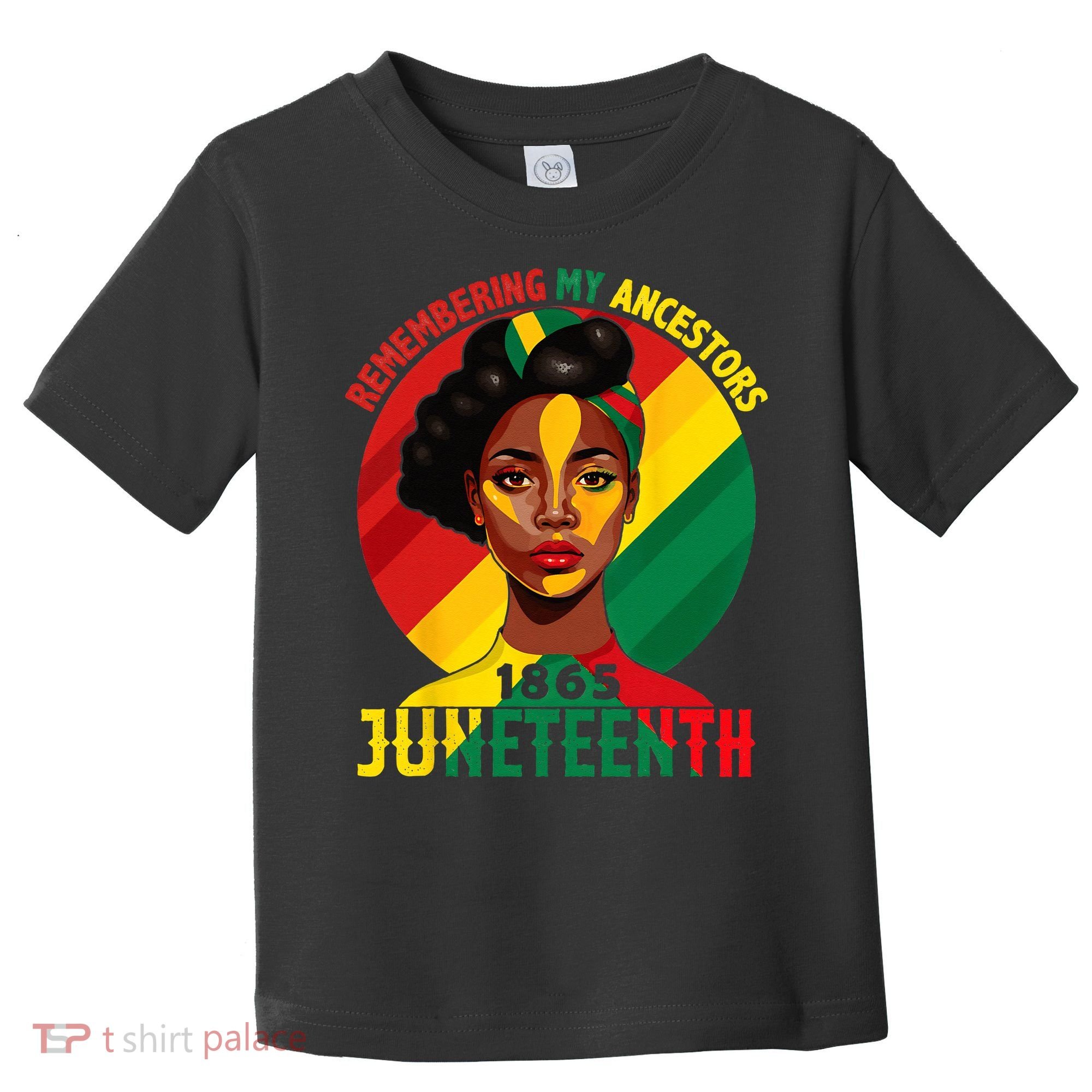 Juneteenth Remebering My Ancestors Black Toddler T-Shirt