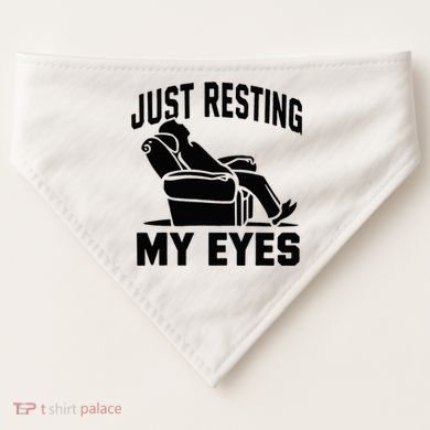 Just Resting My Eyes Dad Recliner Fathers Im Not Sleeping USA-Made Doggie Bandana