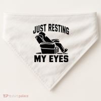 Just Resting My Eyes Dad Recliner Fathers Im Not Sleeping USA-Made Doggie Bandana thumb 0
