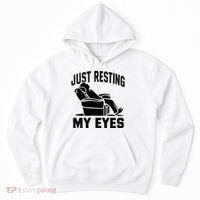 Just Resting My Eyes Dad Recliner Fathers Im Not Sleeping Hoodie thumb 0