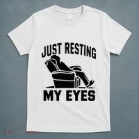 Just Resting My Eyes Dad Recliner Fathers Im Not Sleeping T-Shirt thumb 5