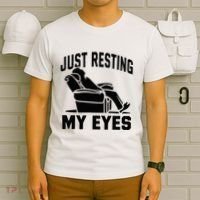 Just Resting My Eyes Dad Recliner Fathers Im Not Sleeping T-Shirt thumb 6