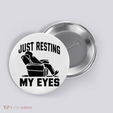 Just Resting My Eyes Dad Recliner Fathers Im Not Sleeping Button