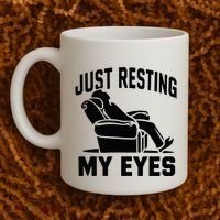Just Resting My Eyes Dad Recliner Fathers Im Not Sleeping Coffee Mug thumb 2