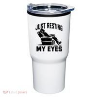 Just Resting My Eyes Dad Recliner Fathers Im Not Sleeping Tumbler thumb 0