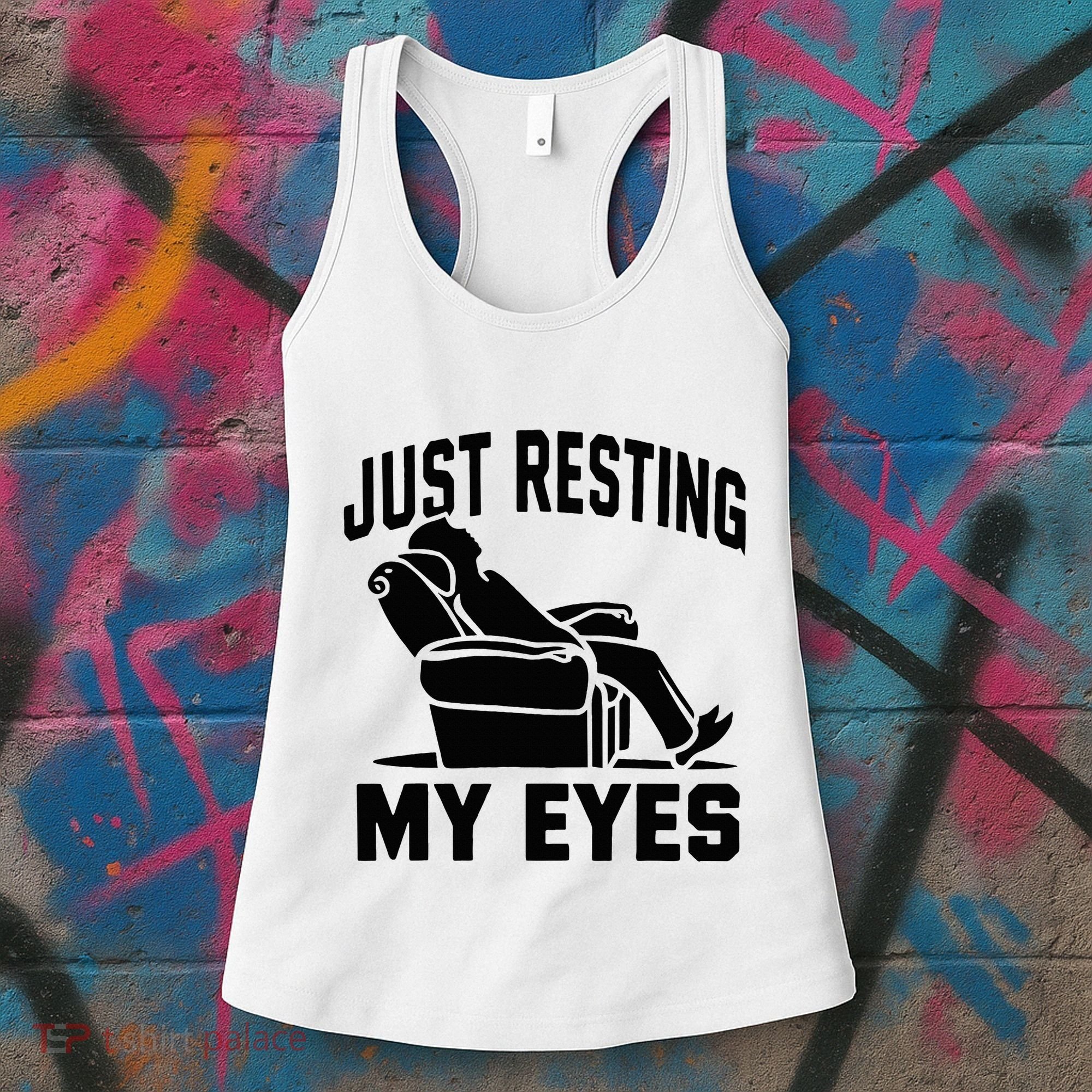 Just Resting My Eyes Dad Recliner Fathers Im Not Sleeping Women's Tank Top