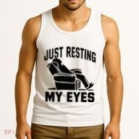 Just Resting My Eyes Dad Recliner Fathers Im Not Sleeping Tank Top thumb 3