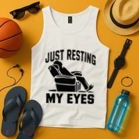 Just Resting My Eyes Dad Recliner Fathers Im Not Sleeping Tank Top thumb 4