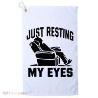 Just Resting My Eyes Dad Recliner Fathers Im Not Sleeping Golf Towel thumb 0