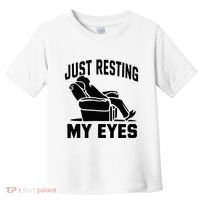 Just Resting My Eyes Dad Recliner Fathers Im Not Sleeping Toddler T-Shirt thumb 0