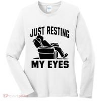 Just Resting My Eyes Dad Recliner Fathers Im Not Sleeping Women's Long Sleeve Shirt thumb 0