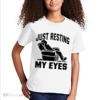 Just Resting My Eyes Dad Recliner Fathers Im Not Sleeping Kids T-Shirt thumb 2