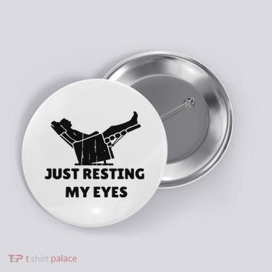 Just Resting My Eyes Funny Dad Recliner Happy FatherS Day Button