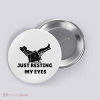 Just Resting My Eyes Funny Dad Recliner Happy FatherS Day Button thumb 0