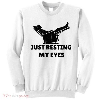 Just Resting My Eyes Funny Dad Recliner Sweatshirt