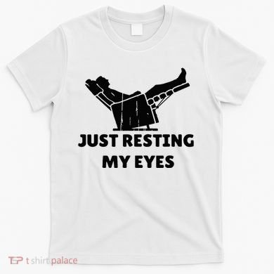 Just Resting My Eyes Funny Dad Recliner T-Shirt