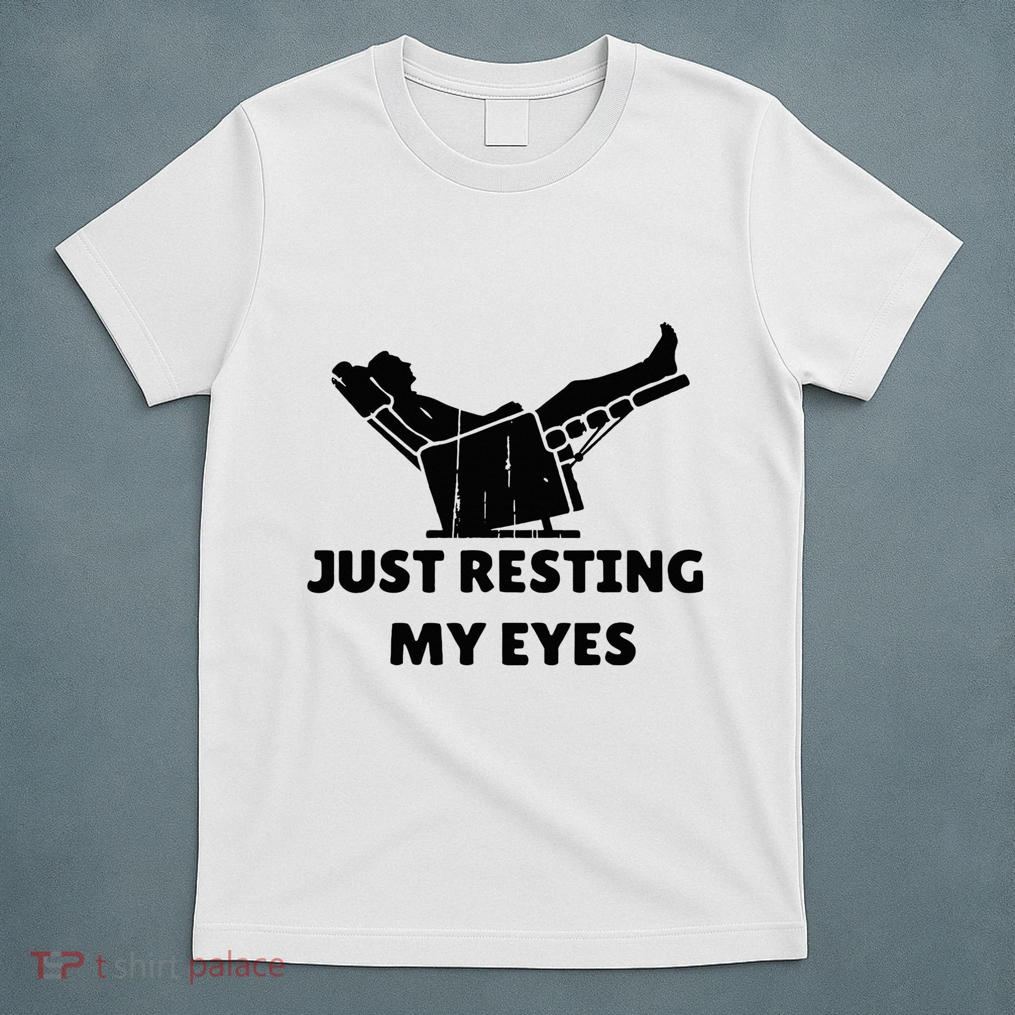 Just Resting My Eyes Funny Dad Recliner T-Shirt