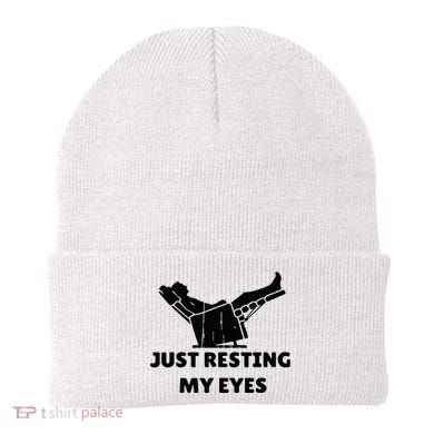 Just Resting My Eyes Funny Dad Recliner Beanie