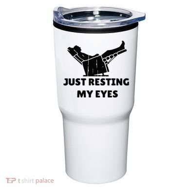 Just Resting My Eyes Funny Dad Recliner Tumbler