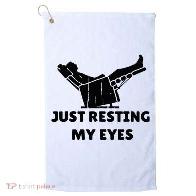 Just Resting My Eyes Funny Dad Recliner Golf Towel