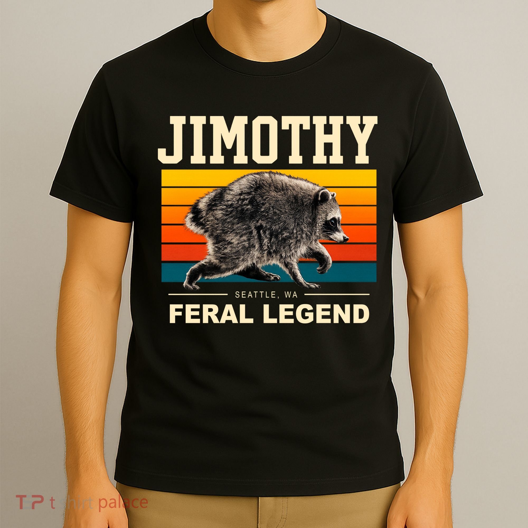 Jimothy Raccoon Seattle WA Feral Legend T-Shirt