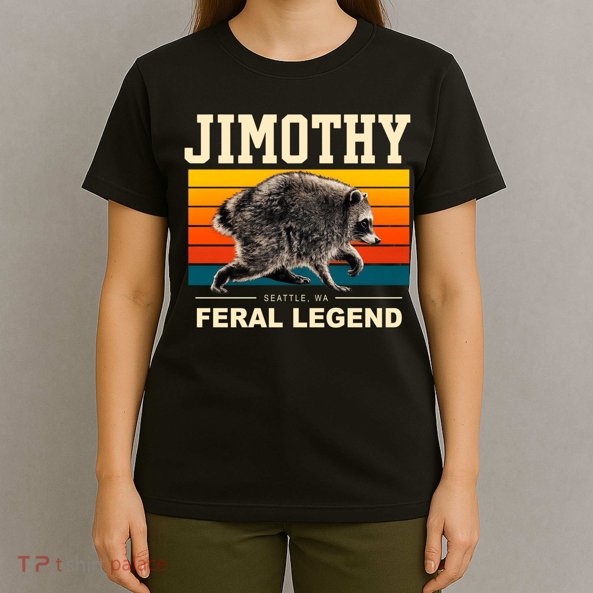 Jimothy Raccoon Seattle WA Feral Legend T-Shirt