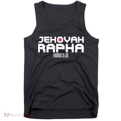 Jehovah Rapha The God Who Heals Exodus 1526 Christian Tank Top