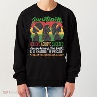 Junenth Remembering The Past Celebrating The Present Women's Sweatshirt thumb 0