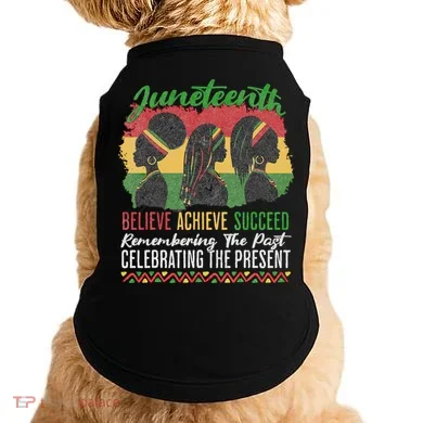 Junenth Remembering The Past Celebrating The Present Doggie Tank
