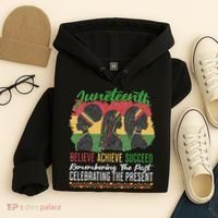 Junenth Remembering The Past Celebrating The Present Hoodie thumb 4